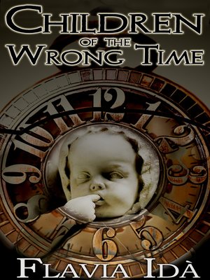 cover image of Children of the Wrong Time